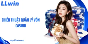 Chiến Thuật Quản Lý Vốn Casino Giúp Kiểm Soát Ngân Sách